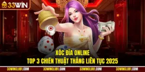 Xóc Đĩa Online - Top 3 Chiến Thuật Thắng Liên Tục 2025